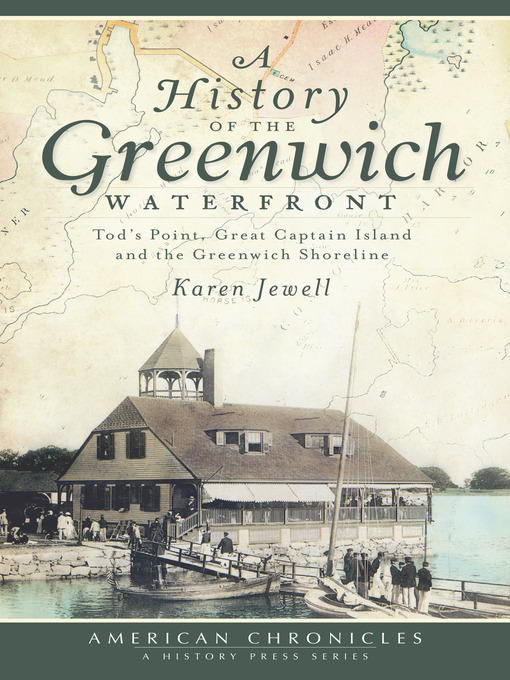 Title details for A History of the Greenwich Waterfront by Karen Jewell - Available
